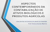 ASPECTOS CONTEMPORÂNEOS DA CONTABILIZAÇÃO DE ATIVOS BIOLÓGICOS E PRODUTOS AGRÍCOLAS