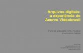Ana Pato - Arquivos digitais: a experiência do Acervo Videobrasil/ Digital archives: The Videobrasil experience