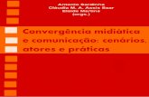 Convergência midiática e comunicação:cenários, atores e práticas