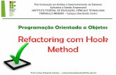 Programação Orientada a Objetos - Pós Graduação - Aula 4 - refactoring com hook method