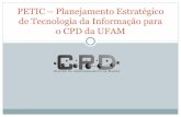 PETIC - Planejamento Estratégico de Tecnologia da Informação para o CPD da UFAM