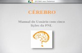 Cerebro Manual do Usuário com cinco lições da PNL