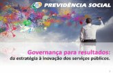 Governança para resultados   da estratégia à inovação dos serviços públicos - Nicir Chaves (MPS)