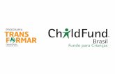 Ppt childfund brasil programa-transformar_medina