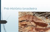 Pré- história brasileira