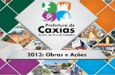 2013: Obras e Ações do Governo de Caxias do Sul