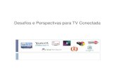 Desafios e perspectivas para TV Conectada