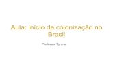 Aula: O início da colonização no Brasil