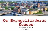 Os Evangelizadrores Suecos