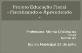 Projeto Educação Fiscal - Turma 43
