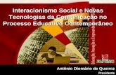 Interacionismo Social e Novas Tecnologias da Comunicação no Processo Educativo Contemporâneo