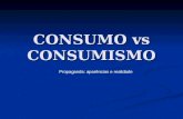 Consumo vs consumismo
