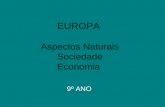 Aula para 9º Ano - Europa aspectos naturais, sociedade e economia