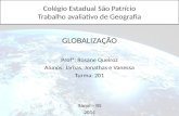 Globalização - Trabalho avaliativo de Geografia/2014