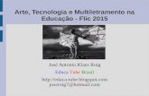 Arte, Tecnologia e Multiletramento na Educação / II FLIC - Feira Literária do CAIC 2015
