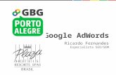 GBG Porto Alegre 8 Abril 2015 - Mensurando resultados de Google AdWords - Apresentação Ricardo Fernandes