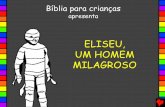 25 Eliseu, um homem milagroso / 25 elisha man of miracles portuguese
