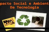 Impacto social e ambiental da tecnologia