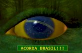Acorda Brasil!!!!