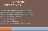 Sistemas operativos, vírus e antivírus