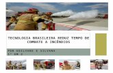 Tecnologia brasileira reduz tempo de combate a incendios