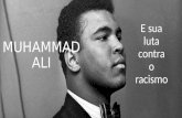 Muhammed Ali e sua luta contra o racismo