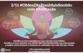 2/11 #OMeuDiaTemMaisSentido com Meditação