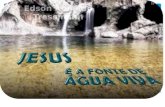 Jesus, a fonte de água viva