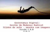 Governança Digital: Gestão da Mudança RadicalSlides da aula – enxuta só com imagens
