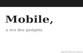 Mobile, a era dos gadgets