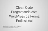 Clean code: programando com WordPress de forma profissional