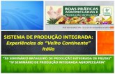 Aluísio Goulart Silva - “SISTEMA DE PRODUÇÃO INTEGRADA: Experiências do “Velho Continente” Itália” - Boas Práticas Agropecuárias e Produção Integrada - De 11 a 14