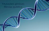 Mutações génicas - fibrose quística