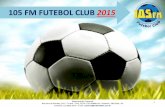 Projeto 105 fm futebol club