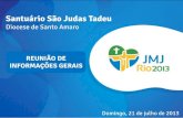 Reuniao de Informações Gerais JMJ Rio 2013 - Santuário São Judas Tadeu