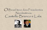 O Brasil Teve Dois Presidentes Nordestinos