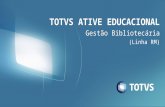TOTVS Ative Educacional - Gestão Bibliotecária