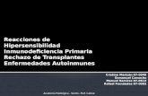 Reacciones De Hs  Rechazo Transplantes   Inmunodeficiencia Primaria   Enf Autoinmunes