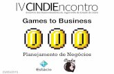 4o CINDIEncontro - Games to Business - Planejamento de Negócios
