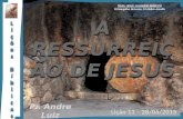 A Ressurreição de Jesus - Lição 13 - 2º Trimestre de 2015