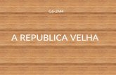 A REPUBLICA VELHA-P2M4