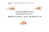 Sequencia mentira da_barata - FORMAÇÃO DO SEGUNDO CICLO NO MUNICÍPIO DE PONTES E LACERDA