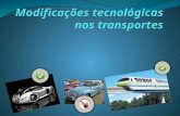Modificações tecnologicas nos transportes