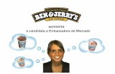 Ben&jerry's- Ponto de venda ideal para Ben&Jerry's