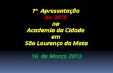 1°  apresentação do MTR em 16 março 2013 Academia da cidade São Lourenço da Mta - PE