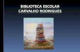 Biblioteca Escolar Carvalho Rodrigues