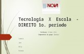 Tecnologia x Escola - Direito 1° período.