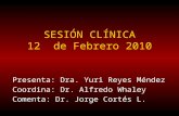 E:\Videoconferencias 2010\Viernes\Sesiones Cliinicas\Febrero\SesióN Clinica 12 Febrero 2010