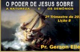O poder de Jesus sobre a Natureza e os demonios