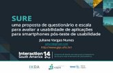 Juliane Vargas Nunes: SURE - uma proposta de questionário e escala para avaliar a usabilidade de aplicações para smartphones pós-teste de usabilidade